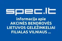 AKCINĖS BENDROVĖS LIETUVOS GELEŽINKELIAI FILIALAS VILNIAUS GELEŽINKELIŲ INFRASTRUKTŪRA | spec.lt