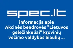 Akcinės bendrovės "Lietuvos geležinkeliai" krovinių vežimo valdybos Šiaulių regiono stočių skyrius | spec.lt