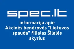 Akcinės bendrovės "Lietuvos spauda" filialas Šilalės skyrius iliustracija