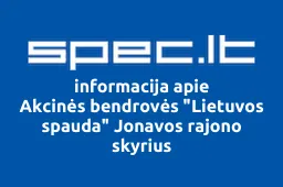 Akcinės bendrovės "Lietuvos spauda" Jonavos rajono skyrius | spec.lt