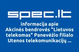 Akcinės bendrovės "Lietuvos telekomas" Panevėžio filialo Utenos telekomunikacijų tarnyba | spec.lt
