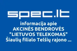 AKCINĖS BENDROVĖS "LIETUVOS TELEKOMAS" Šiaulių filialo Telšių rajono klientų aptarnavimo centras iliustracija