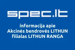 Akcinės bendrovės LITHUN filialas LITHUN RANGA | spec.lt