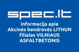 Akcinės bendrovės LITHUN filialas VILNIAUS ASFALTBETONIS | spec.lt
