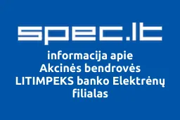 Akcinės bendrovės LITIMPEKS banko Elektrėnų filialas iliustracija