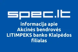 Akcinės bendrovės LITIMPEKS banko Klaipėdos filialas iliustracija