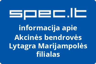 Akcinės bendrovės Lytagra Marijampolės filialas