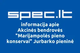 Akcinės bendrovės "Marijampolės pieno konservai" Jurbarko pieninė | spec.lt