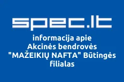 Akcinės bendrovės "MAŽEIKIŲ NAFTA" Būtingės filialas | spec.lt