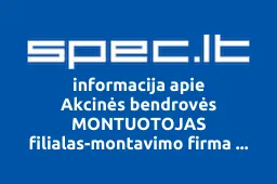 Akcinės bendrovės MONTUOTOJAS filialas-montavimo firma Panevėžyje | spec.lt