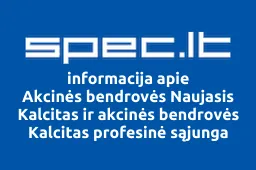Akcinės bendrovės Naujasis Kalcitas ir akcinės bendrovės Kalcitas profesinė sąjunga | spec.lt