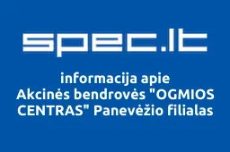 Akcinės bendrovės "OGMIOS CENTRAS" Panevėžio filialas iliustracija