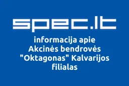 Akcinės bendrovės "Oktagonas" Kalvarijos filialas | spec.lt