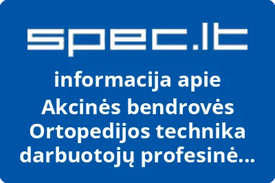 Akcinės bendrovės Ortopedijos technika darbuotojų profesinė sąjunga