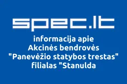 Akcinės bendrovės "Panevėžio statybos trestas" filialas "Stanulda | spec.lt