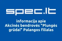 Akcinės bendrovės "Plungės grūdai" Palangos filialas iliustracija