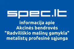Akcinės bendrovės "Radviliškio mašinų gamykla" metalistų profesinė sąjunga | spec.lt