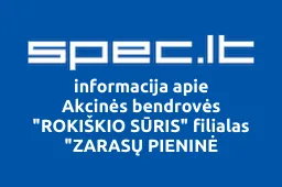 Akcinės bendrovės "ROKIŠKIO SŪRIS" filialas "ZARASŲ PIENINĖ iliustracija