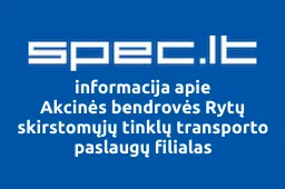 Akcinės bendrovės Rytų skirstomųjų tinklų transporto paslaugų filialas | spec.lt