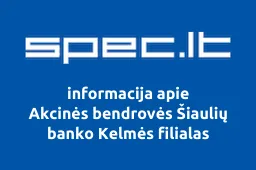 Akcinės bendrovės Šiaulių banko Kelmės filialas