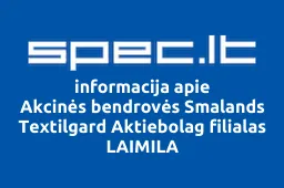 Akcinės bendrovės Smalands Textilgard Aktiebolag filialas LAIMILA iliustracija