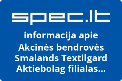Akcinės bendrovės Smalands Textilgard Aktiebolag filialas LAIMILA