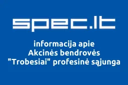 Akcinės bendrovės "Trobesiai" profesinė sąjunga iliustracija