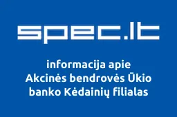 Akcinės bendrovės Ūkio banko Kėdainių filialas