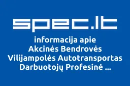 Akcinės Bendrovės Vilijampolės Autotransportas Darbuotojų Profesinė Sąjunga | spec.lt