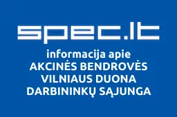 AKCINĖS BENDROVĖS VILNIAUS DUONA DARBININKŲ SĄJUNGA | spec.lt