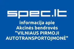 Akcinės bendrovės "VILNIAUS PIRMOJI AUTOTRANSPORTOĮMONĖ" FILIALAS "ROLTRA | spec.lt