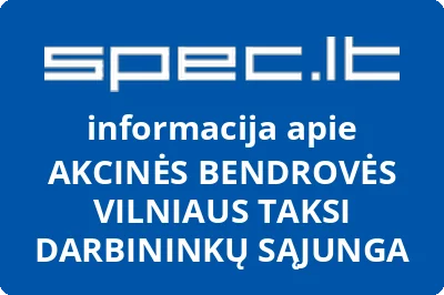 AKCINĖS BENDROVĖS VILNIAUS TAKSI DARBININKŲ SĄJUNGA