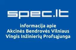 Akcinės Bendrovės Vilniaus Vingis Inžinierių Profsąjunga | spec.lt