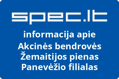 Akcinės bendrovės Žemaitijos pienas Panevėžio filialas