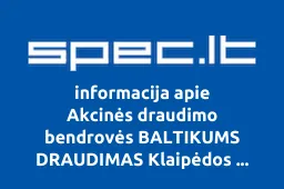 Akcinės draudimo bendrovės BALTIKUMS DRAUDIMAS Klaipėdos filialas