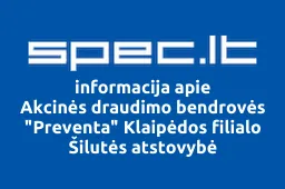 Akcinės draudimo bendrovės "Preventa" Klaipėdos filialo Šilutės atstovybė iliustracija