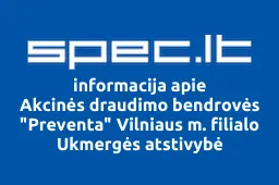 Akcinės draudimo bendrovės "Preventa" Vilniaus m. filialo Ukmergės atstivybė | spec.lt