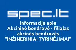 Akcininė bendrovė - filialas akcinės bendrovės "INŽINERINIAI TYRINĖJIMAI" Geotechnikos filialas iliustracija