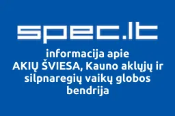AKIŲ ŠVIESA, Kauno aklųjų ir silpnaregių vaikų globos bendrija | spec.lt
