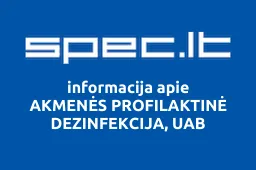 AKMENĖS PROFILAKTINĖ DEZINFEKCIJA, UAB | spec.lt