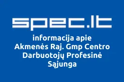 Akmenės Raj. Gmp Centro Darbuotojų Profesinė Sąjunga | spec.lt