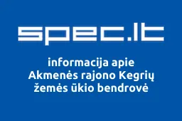 Akmenės rajono Kegrių žemės ūkio bendrovė | spec.lt