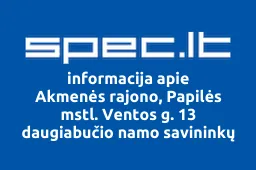 Akmenės rajono, Papilės mstl. Ventos g. 13 daugiabučio namo savininkų bendrija | spec.lt