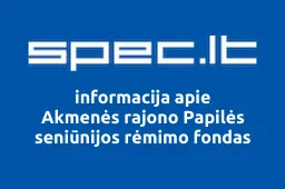 Akmenės rajono Papilės seniūnijos rėmimo fondas iliustracija