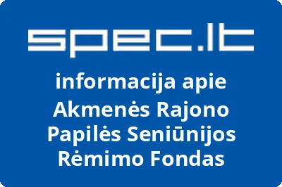 Akmenės rajono Papilės seniūnijos rėmimo fondas