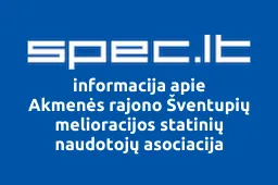 Akmenės rajono Šventupių melioracijos statinių naudotojų asociacija | spec.lt