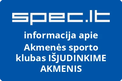 Akmenės sporto klubas IŠJUDINKIME AKMENIS | spec.lt