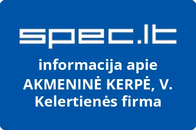 AKMENINĖ KERPĖ, V. Kelertienės firma