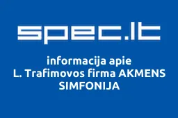 L. Trafimovos firma AKMENS SIMFONIJA | spec.lt
