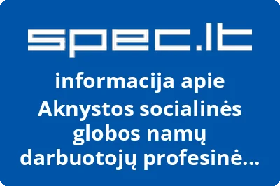 Aknystos socialinės globos namų darbuotojų profesinė sąjunga